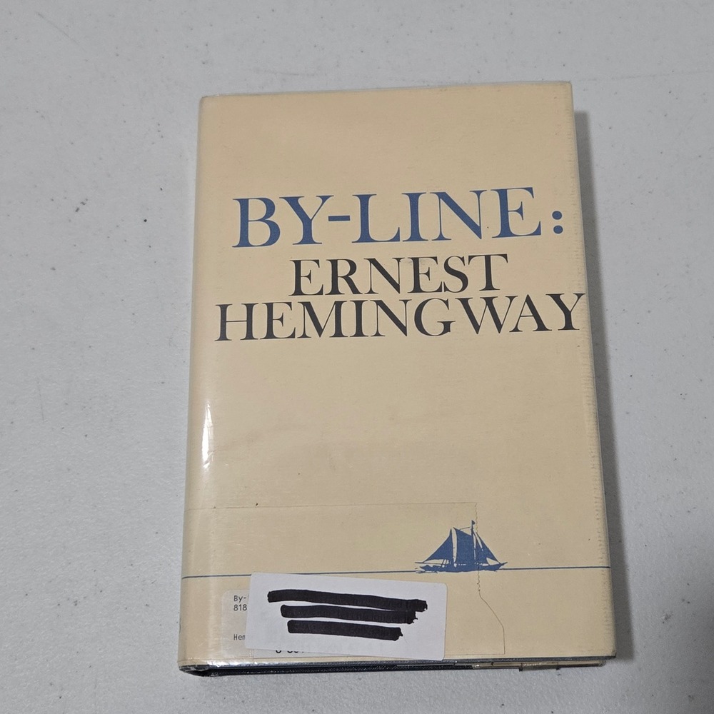 By-Line: Ernest Hemingway Selected Articles Dispatches Hardcover Book Scribners